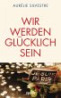 Wir werden glücklich sein (eBook, ePUB) - Bild 1