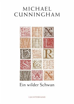Ein wilder Schwan (eBook, ePUB) - Cunningham, Michael
