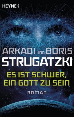Es ist schwer, ein Gott zu sein (eBook, ePUB) - Strugatzki, Arkadi; Strugatzki, Boris