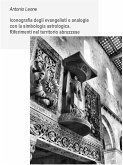 Iconografia degli evangelisti e analogie con la simbologia astrologica. Riferimenti nel territorio abruzzese. (eBook, PDF)