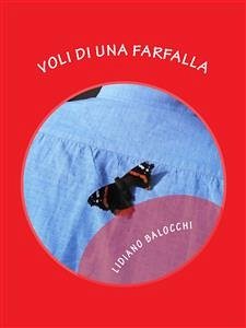 Voli di una Farfalla (eBook, ePUB) - Balocchi, Lidiano