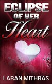 Eclipse of Her Heart (eBook, ePUB) Eclipse of Her Heart (eBook, ePUB)