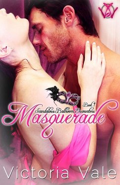 Masquerade (Scandalous Ballroom Encounters, #1) (eBook, ePUB) - Vale, Victoria