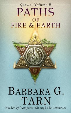 Quests Volume Two: The Paths of Fire and Earth (Silvery Earth) (eBook, ePUB) - G. Tarn, Barbara