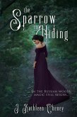 The Sparrow in Hiding (eBook, ePUB)