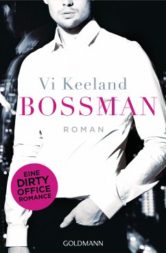 Bossman / Dirty-Reihe Bd.1 (eBook, ePUB) - Keeland, Vi