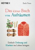 Das kleine Buch vom Aufräumen / Das kleine Buch Bd.3 (eBook, ePUB)