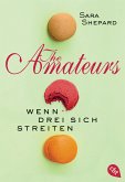 Wenn drei sich streiten / The Amateurs Bd.2 (eBook, ePUB)