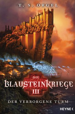 Der verborgene Turm / Die Blausteinkriege Bd.3 (eBook, ePUB) - Orgel, T. S.