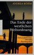 Das Ende der westlichen Weltordnung... - Bild 1