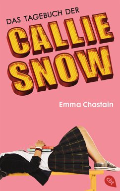 Das Tagebuch der Callie Snow Bd.1 (eBook, ePUB) - Chastain, Emma