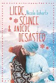 Liebe, Schnee und andere Desaster (eBook, ePUB)