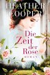 Die Zeit der Rose / Eveline Stanhope... - Bild 1