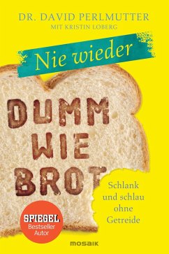 Nie wieder - Dumm wie Brot (eBook, ePUB) - Perlmutter, David