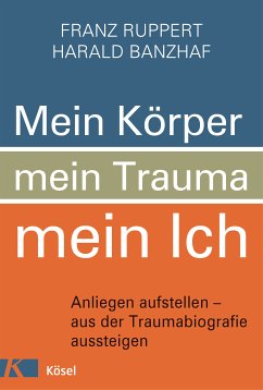 Mein Körper, mein Trauma, mein Ich (eBook, ePUB)