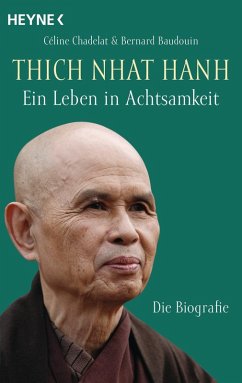 Thich Nhat Hanh - Ein Leben in Achtsamkeit (eBook, ePUB) - Chadelat, Céline; Baudouin, Bernard