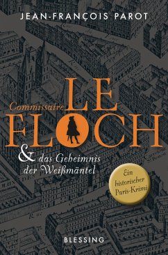 Commissaire Le Floch und das Geheimnis der Weißmäntel / Commissaire Le Floch Bd.1 (eBook, ePUB) - Parot, Jean-François