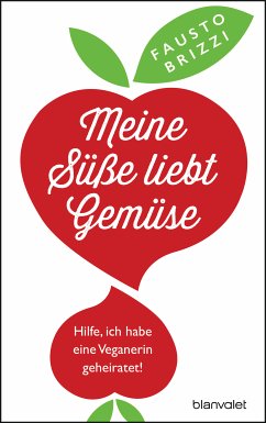 Meine Süße liebt Gemüse (eBook, ePUB) - Brizzi, Fausto