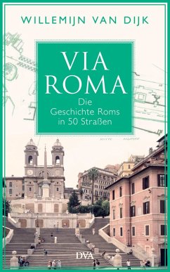 Via Roma (eBook, ePUB) - Dijk, Willemijn van