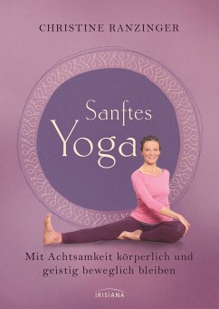 Sanftes Yoga (eBook, ePUB) - Ranzinger, Christine