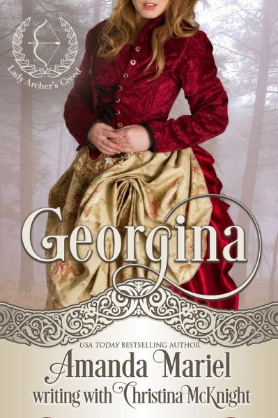 Georgina (Lady Archer's Creed, #2) (eBook, ePUB) Georgina (Lady Archer's Creed, #2) (eBook, ePUB)