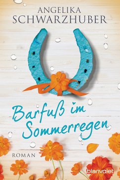 Barfuß im Sommerregen (eBook, ePUB) - Schwarzhuber, Angelika