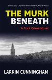 The Murk Beneath (Cork Crime Novels, #1) (eBook, ePUB)