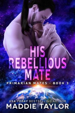 Cover His Rebellious Mate (Primarian Mates, #3) (eBook, ePUB)