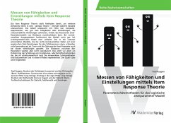 Messen von Fähigkeiten und Einstellungen mittels Item Response Theorie - Ruppen, Paul