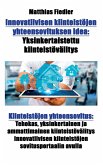 Innovatiivisen kiinteistöjen yhteensovituksen idea