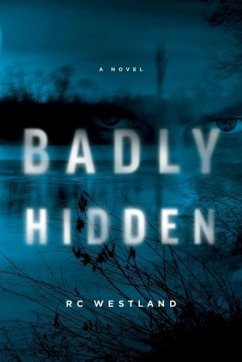 Badly Hidden - Westland, R. C.