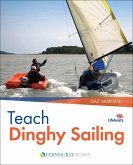 Teach Dinghy Sailing (eBook, ePUB)