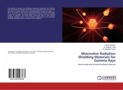 Alternative Radiation Shielding Materials for Gamma Rays - Gülbiçim, Hasan;Tufan, M. Çagatay;Türkan, M. Nureddin