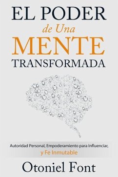 El Poder de Una Mente Transformada - Font, Otoniel