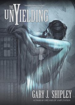 The Unyielding - Shipley, Gary J.