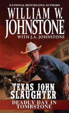 Deadly Day in Tombstone - Johnstone, William W.; Johnstone, J. A.