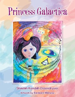 Princess Galactica - Kendall-Ossendryver, Shaelah