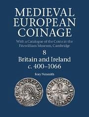 Medieval European Coinage, Volume 8 - Naismith, Rory