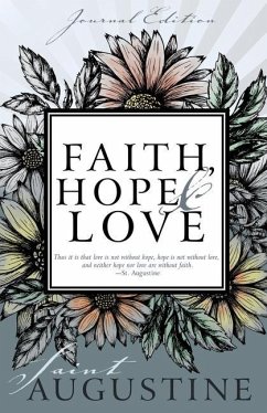 Faith, Hope, and Love (Journal Edition) - Augustine, Saint