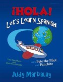 ¡Hola! Let's Learn Spanish: Visit New Places and Make New Friends