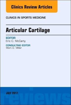 Articular Cartilage, an Issue of Clinics in Sports Medicine - McCarty, Eric