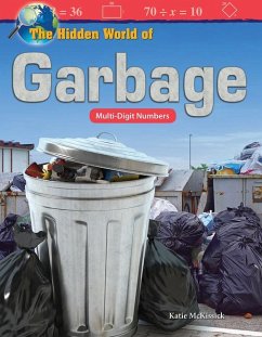 The Hidden World of Garbage: Multi-Digit Numbers - McKissick, Katie
