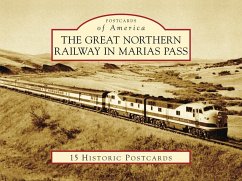 The Great Northern Railway in Marias Pass - Jones, Dale W.