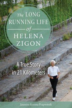 The Long Running Life of Helena Zigon - Praprotnik, Jasmina Kozina