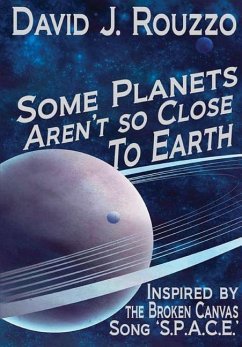 Some Planets Aren't So Close to Earth - Rouzzo, David J.