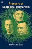 Pioneers Of Ecological Humanism