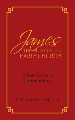 James The Pillar of the Early Church - Smith, Lucidus