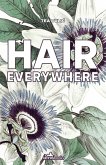 Hair Everywhere