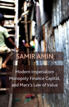 Modern Imperialism, Monopoly Finance Capital, and Marx's Law of Value - Amin, Samir