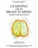 Learning with the Brain in Mind: Mind Sets Before Skill Sets